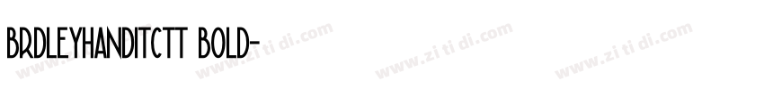 brdleyhanditctt bold字体转换